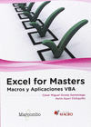 EXCEL FOR MASTERS MACROS Y APLICACIONES VBA