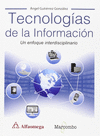 TECNOLOGIAS DE LA INFORMACION UN ENFOQUE INTERDISCIPLINARIO