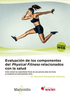 EVALUACIN DE LOS COMPONENTES DEL PHYSICAL FITNESS RELACIONADOS CON LA SALUD