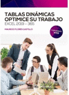 TABLAS DIN�MICAS. OPTIMICE SU TRABAJO. EXCEL 2019 - 365