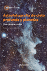 ASTROFOTOGRAFA DE CIELO PROFUNDO Y PLANETAS