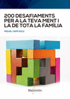 200 DESAFIAMENTS PER A LA TEVA MENT I LA DE TOTA L