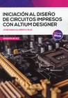 INICIACION AL DISEO DE CIRCUITOS IMPRESOS CON ALTIUM DESIGNER