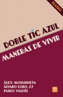 DOBLE TIC AZUL MANERAS DE VIVIR