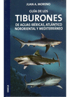 GUIA DE LOS TIBURONES DE AGUAS IBERICAS ATLANTICO NORORIENTAL Y MEDITE