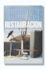 BRICOLAJE. RESTAURACIN DE MUEBLES Y OBJETOS