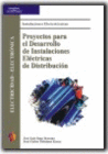 PROYECTOS PARA EL DESARROLLO DE INSTALACIONES ELECTRICAS DE DISTRIBUCION. CFGS.