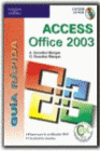 GUIA RAPIDA ACCESS OFFICE 2003 . INCLUYE CD-ROM.