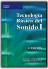 TECNOLOGIA BASICA DEL SONIDO. TOMO I