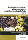 RECOLECCIN, TRANSPORTE, ALMACENAMIENTO Y ACONDICIONAMIENTO DE LA FRUTA