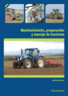 MANTENIMIENTO, PREPARACI�N Y MANEJO DE TRACTORES