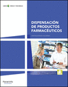 DISPENSACION DE PRODUCTOS FARMACEUTICOS. CFGM.