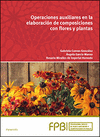 OPERACIONES AUXILIARES EN LA ELABORACIN DE COMPOSICIONES CON FLORES Y PLANTAS