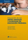 EDUCACIN DE LAS ARTES VISUALES Y PLSTICAS EN EDUCACIN PRIMARIA:  DIDACTICA Y