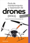 GUA DE MANTENIMIENTO Y REPARACIN DE DRONES ( RPAS)