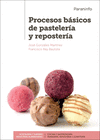 PROCESOS BSICOS DE PASTELERA Y REPOSTERA. CFGM.