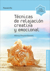 TÉCNICAS DE RELAJACIÓN CREATIVA Y EMOCIONAL 2.ª EDICIÓN