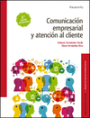 COMUNICACIN EMPRESARIAL Y ATENCIN AL CLIENTE. CFGM. 2.  EDICIN 2017