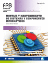 MONTAJE Y MANTENIMIENTO DE SISTEMAS Y COMPONENTES INFORMTICOS 2. EDICIN 2019