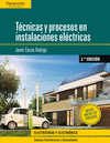 TCNICAS Y PROCESOS EN INSTALACIONES ELCTRICAS  2. EDICIN 2019. CFGS.