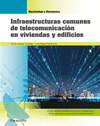 INFRAESTRUCTURAS COMUNES DE TELECOMUNICACIÓN EN VIVIENDAS Y EDIFICIOS EDICIÓN 2019. CFGM.