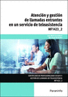 ATENCION Y GESTION DE LLAMADAS ENTRANTES EN UN SERVICIO DE TELEASISTEN