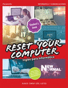 RESET YOUR COMPUTER. INGLS PARA INFORMATICA