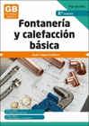 FONTANERIA Y CALEFACCION BASICA 2ª EDICION CFGB 2 EDICION