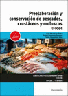 PREELABORACION Y CONSERVACION DE PESCADOS CRUSTACEOS Y MOLUSCOS
