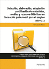 SELECCI�N, ELABORACI�N, ADAPTACI�N Y UTILIZACI�N DE MATERIALES, MEDIOS Y RECURSO