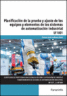 PLANIFICACION PRUEBA Y AJUSTES EQUIPOS Y ELEMENTOS SISTEMAS DE AUTOMATIZACION IN