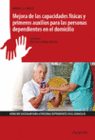 MEJORA DE CAPACIDADES FISICAS Y PRIMEROS AUXILIOS PARA LAS PERSONAS DEPENDIENTES
