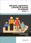 VALORACI�N, SEGUIMIENTO, Y DIFUSI�N DE ACCIONES DE MEDIACI�N