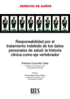 RESPONSABILIDAD POR EL TRATAMIENTO INDEBIDO DE LOS DATOS PERSONALES DE SALUD: LA HISTORIA CL�NICA COMO EJE VERTEBRADOR