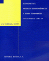 ECONOMETRIA. MODELOS ECONOMETRICOS Y SERIES TEMPORALES. VOLUMEN II