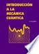INTRODUCCION A LA MECANICA CUANTICA