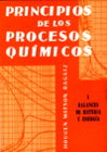PRINCIPIOS DE LOS PROCESOS QUIMICOS. BALANCES DE MATERIA Y ENERGIA
