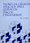 TEORIA GRUPOS APLICADA PARA QUIMICOS, FISICOS E INGENIEROS