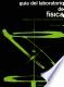 FISICA. EDICION  INTERNACIONAL GUIA LABORATORIO. P.S.S.C.