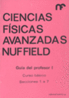 CURSO BASICO. SECCIONES 1 A 7. CIENCIAS FISICAS AVANZADAS. GUIA DEL PROFESOR I