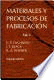 MATERIALES Y PROCESOS DE FABRICACION