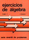 EJERCICIOS DE ALGEBRA. TOMO 1