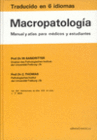 MACROPATOLOGIA. MANUAL Y  ATLAS