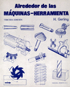 ALREDEDOR DE LAS MAQUINAS HERRAMIENTAS