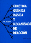 CINETICA QUIMICA BASICA Y MECANISMOS DE REACCION