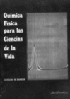 QUIMICA FISICA PARA LAS CIENCIAS DE LA VIDA