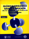 QUIMICA ORGANICA BASICA Y APLICADA. DE LA MOLECULA A LA INDUSTRIA. VOLUMEN 1