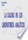 LA CALIDAD EN LOS LABORATORIOS ANALITICOS