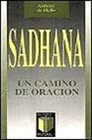 SADHANA UN CAMINO DE ORACION