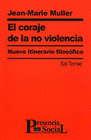 CORAJE DE LA NO VIOLENCIA NUEVO ITINERARIO FILOSOFICO EL